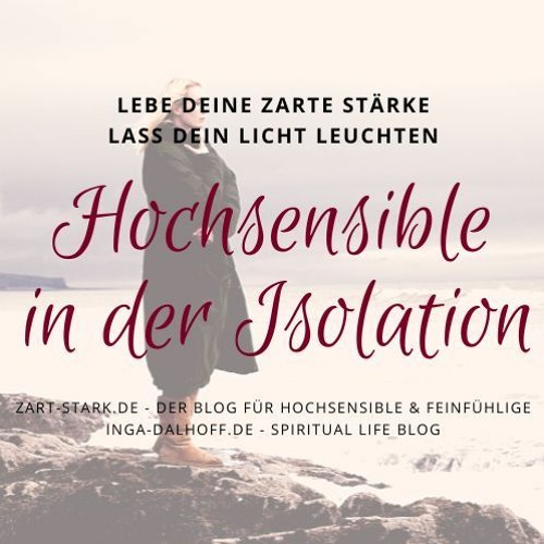 Wenn Hochsensibilität in die Isolation führt