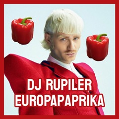 DJ Rupiler - Europapaprika (Europapa X Paprika Mash-Up)