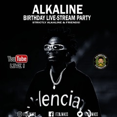 Alkaline Birthday Live Stream Party Audio Pt1 - Strictly Alkaline & Friends