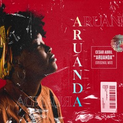 Cesar Abril - Aruanda ( Original Mix )
