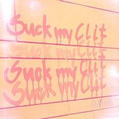 suck my clit