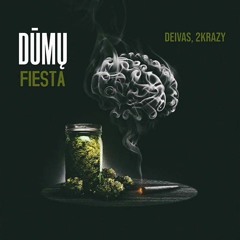 Deivas x 2krazy - Dūmų Fiesta [2023]