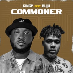 KINGP X Buju - Commoner