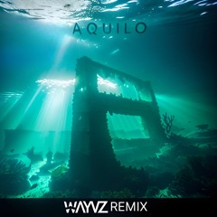 Aquilo - Human (WAYVZ Remix)