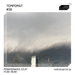 TEMPOMAT#26 @Radio Kapitał 22.07.2024