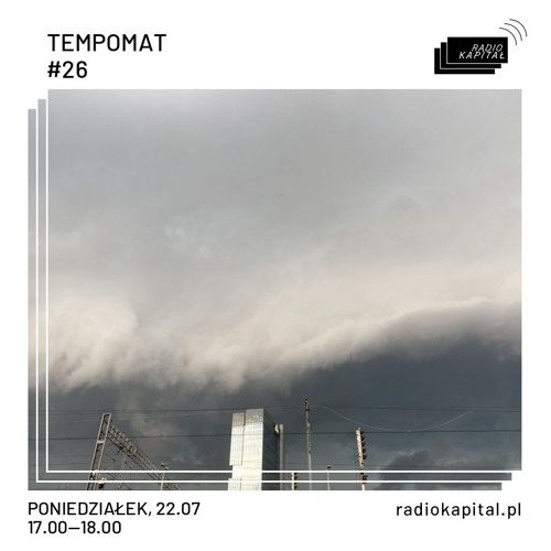 TEMPOMAT#26 @Radio Kapitał 22.07.2024