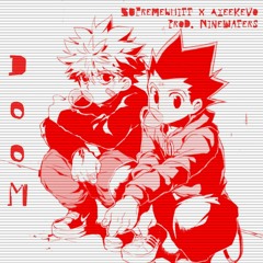 Doom SupremeWhitt X AyeeKevo (Prod.NineWaters)