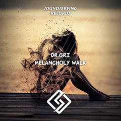 Dr.Gri - Melancholy Walk (Extended Mix)