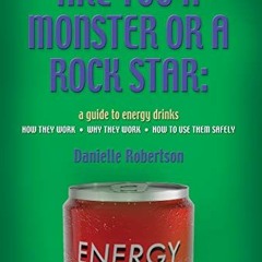 [Get] [KINDLE PDF EBOOK EPUB] Are You a Monster or a Rock Star? a Guide to Energy Dri