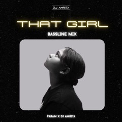 That Girl (Bassline Mix)
