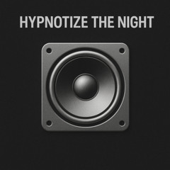 Hypnotize the Night