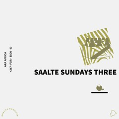 Saalte Sundays Three