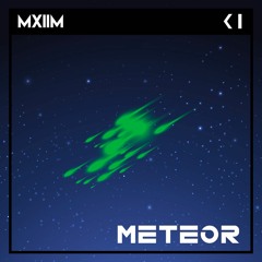 MXIIM - Meteor (Original Mix) [2017]