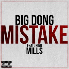 Mistake - feat. Mill$