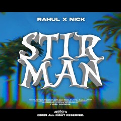 RAHUL X NICK - STIR MAN ( PURCHASABLE FLP)