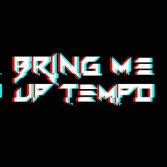 01 Bring Me Uptempo Mix
