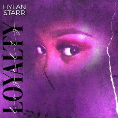 Hylan Starr - Loyalty