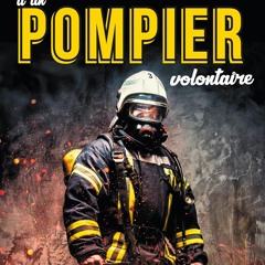 READ [PDF]  Aventures et m?saventures d'un pompier volontaire: R?cit de vie (Fre