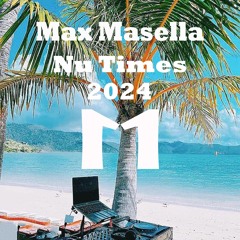 Max Masella - Nu Times 2024