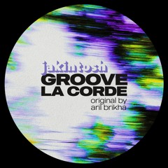 Groove La Corde (Original By Aril Brikha)