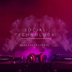 Social Technology (Techno x Trance)