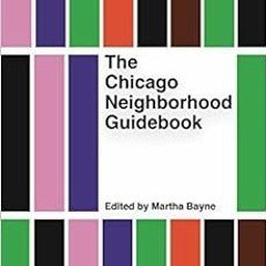 [FREE] PDF 💓 The Chicago Neighborhood Guidebook (Belt Neighborhood Guidebooks) by Ma