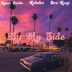 By My Side (ft. Kobeko & Dro Kenji)