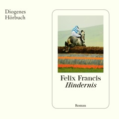 Felix Francis, Hindernis. Diogenes Hörbuch 978-3-257-69492-5