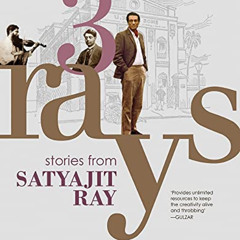 [View] KINDLE 📙 3 Rays: Stories from Satyajit Ray (The Penguin Ray Library) by  Ray