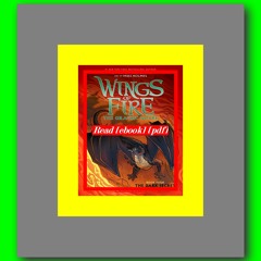 Read [ebook] (pdf) The Dark Secret (Wings of Fire Graphic Novel #4)  by Tui T. Sutherland