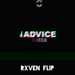 Eater & Edo - Advice (Rhxven Edit) *FREE DOWNLOAD*