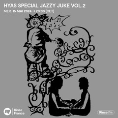 Hyas special Jazzy Juke vol.2 - 15 Mai 2024