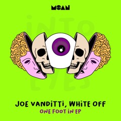 Joe Vanditti, White Off - Whisper (Original Mix) [MOAN]