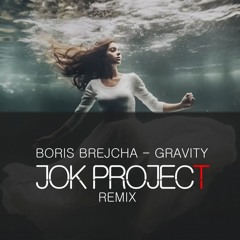 Boris Brejcha - Gravity (JOK PROJECT Remix)