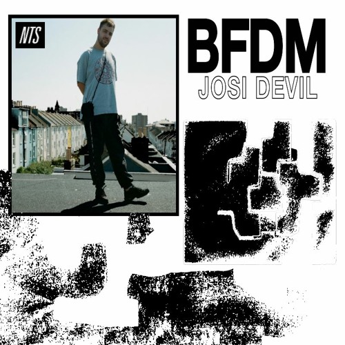 BFDM ZAHEF SHOW  NTS RADIO 16.03.2020 (JOSI DEVIL )