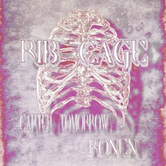RIB CAGE (feat. RONEN) [prod. CarterTomorrow]
