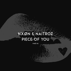 NXØN & Naitroz - Piece of You