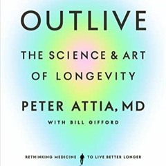 Ebook(download) Outlive: The Science and Art of Longevity