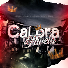Cai pra Favela · WATILA GYN · DJ DIFERENCIADO · Nadir Netto · DANNTZ! · Mc Rennan