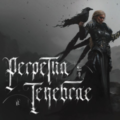 Perpetua Tenebrae - Concept Music Theme