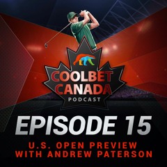 Episode 15 - U.S. Open Preview Ft. Andrew Paterson