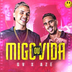 MIGO OU VIDA (FEAT. AZE)