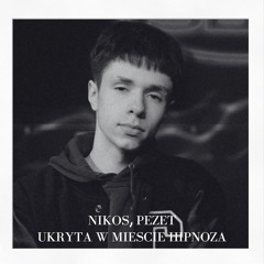 NIKOŚ, PEZET - UKRYTA W MIESCIE HIPNOZA (DANON BLEND)