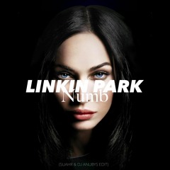 Linkin Park - Numb (SUAHR & DJ Anubys Edit)