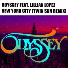 Odyssey feat. Lillian Lopez - New York City (Twin Sun Remix)