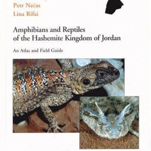 [Free] KINDLE 🖍️ Amphibians and Reptiles of the Hashemite Kingdom of Jordan, An Atla