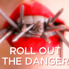 roll out the danger [free dl]
