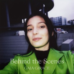 A Future Together - Behind the Scenes with Gaia Girace