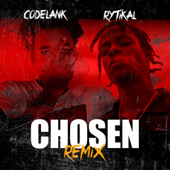 Blxst ft Rytikal - Chosen [CodeLank Remix]