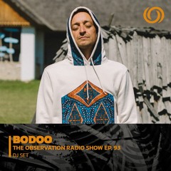 BODOO Presents The Observation Radio Show Ep. 93 | 02/11/2022